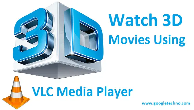 How To Watch 3D Movies on PC Using VLC Media Player