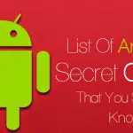 List-of-Android-Secret-Codes-That-Your-Should-Know