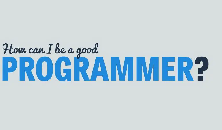 How To Become A Good Programmer For a Better Programming Future